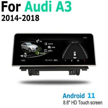 Auto Android 11 Audi A3 8V 2014~2018 MMI Touch Ekrāns, Radio, Audio, Multimediju Atskaņotājs, Stereo Displejs navigācija GPS Navi Karte