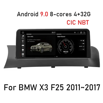 Android 9.0 8 kodoliem 4+32G Auto multimediju Atskaņotājs, Navigācija, GPS, radio BMW X3 F25 2011~2017. Gadam Sākotnējā CIC NBT